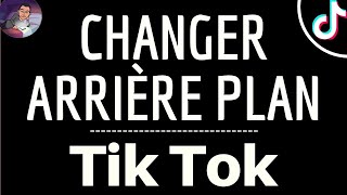 Changer ARRIERE PLAN Tik Tok comment ajouter une photo ou video en fond sur TikTok [upl. by Yrem]