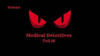 Medical Detectives  Teil 18  Podcast truecrimepodcast [upl. by Crosby]