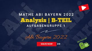 Mathe Abi 2022  Bayern  Analysis B1  Lösung  abikursde [upl. by Osyth]