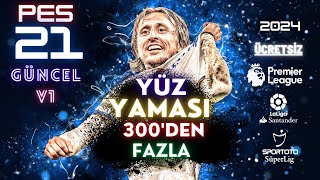 PES 2021  EN BÜYÜK YÜZ YAMASI 2024  güncel easports 2024 konami pes2021 [upl. by Eiuol]