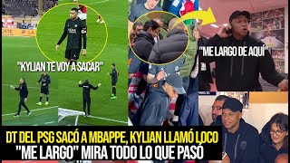 DT DEL PSG ECHÓ A MBAPPE DEL PARTIDO KYLIAN LOCO SE QUITA UNIFORME Y LLAMA quotME LARGOquot ESTO PASÓ [upl. by Derman970]