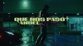 Anuel AA  ¿Qué Nos Pasó Video Oficial [upl. by Bilac754]