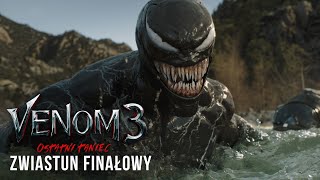 Venom 3 ostatni taniec  zwiastun finałowy [upl. by Nnayelhsa]