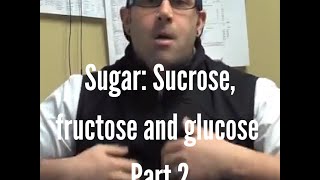 Sugar Sucrose fructose and glucose Part 2 [upl. by Liana]