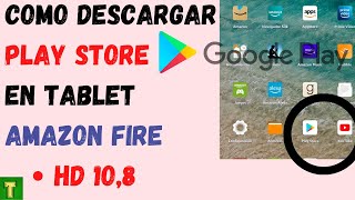 Como instalar play store en tablet amazon fire2024descargar play store en tablet amazon108google [upl. by Remark]