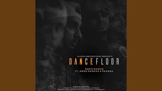 Dance Floor feat Amar Sandhu amp Pranna [upl. by Suoivatram]