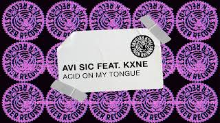 Avi Sic  Acid On My Tongue [upl. by Nai809]