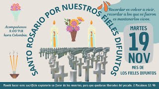 🙏SANTO ROSARIO POR NUESTROS FIELES DIFUNTOS🕯️Martes 19 Noviembre 2024 [upl. by Sophronia]