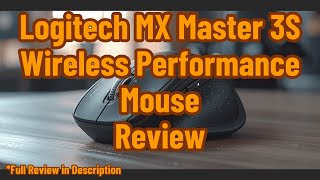 Logitech MX Master 3S  Wireless Performance Mouse Review [upl. by Malilliw24]