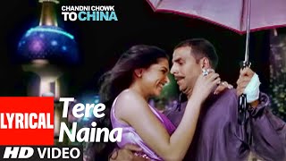 Tere Naina Lyrical  Chandni Chowk To China Akshay Kumar Deepika Padukone  Shankar M  Shreya G [upl. by Pandora412]