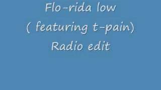 Flo Rida  Low Ft Tpain Radio Edit [upl. by Iahc791]