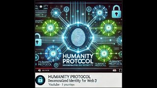 The Humanity Protocol is a [upl. by Abbub325]