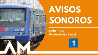 AVISOS SONOROS  Linha 1Azul do Metrô de São Paulo 2023 [upl. by Ecneralc]