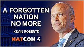 Kevin Roberts  A Forgotten Nation No More  NatCon 4 [upl. by Delfine]