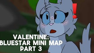 VALENTINE Bluestar mini MAP part 3 Ft New art style [upl. by Ody]