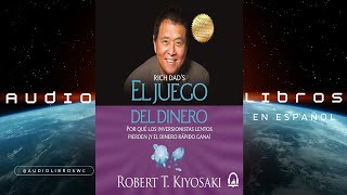 El Juego del Dinero Robert Kiyosaki Audiolibro Resumen [upl. by Redan500]