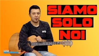 SIAMO SOLO NOI  Tutorial Del Riff Chitarra Acustica amp Elettrica  Vasco Rossi [upl. by Carlock]