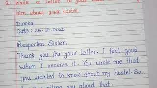 Write a letter to your elder sister telling him about your hostel [upl. by Rafaellle504]