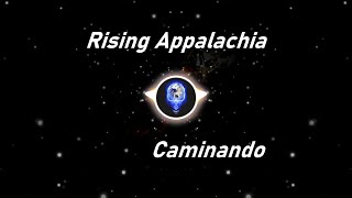 Rising Appalachia  Caminando Lyrics [upl. by Yanal730]