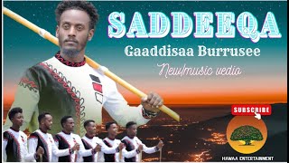 GAADDISAA BURRUSEE  SADDEEQA  SIRBA AFAAN OROMOO HAARAA 2023  ETHIOPIAN OROMO MUSIC VEDIO 2023 [upl. by Arerrac233]