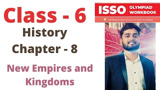 ISSO Social Studies Olympiad Class  6  C  8  New Empires and Kingdoms  By  Sudhir Sir [upl. by Ayam]