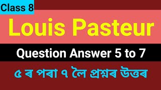 Louis Pasteur Question Answer 5 to 7  Class 8 English [upl. by Nniroc133]