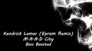 Kendrick Lamar  MAAD City Eprom Remix Bass Boosted [upl. by Clifford]