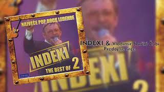 Indexi amp Vladimir Savcic Cobi  Predaj se srce  Audio 19981999 [upl. by Vanderhoek]