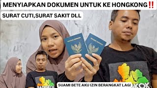 MENYIAPKAN DOKUMEN UNTUK KE HONGKONG LAGI‼️SUAMI BELUM IKHLAS [upl. by Linskey]