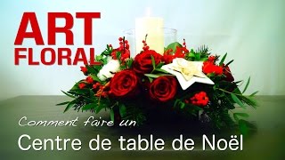 CENTRE DE TABLE NOEL [upl. by Clorinde]