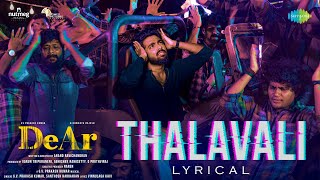 Thalavali  Lyrical  DeAr  GV Prakash Kumar  Aishwarya Rajesh  Anand Ravichandran [upl. by Teplitz]