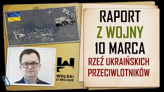 UKRAINA RAPORT z WALK 10 MARCA 2024 RZEŹ UKRAIŃSKICH PRZECIWLOTNIKÓW [upl. by Adnirolc]