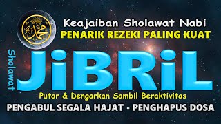 Sholawat Nabi Shallallahu Ala Muhammad Sholawat Jibril Penarik Rezeki Paling Kuat Dan Pengabul Hajat [upl. by Adidnere]