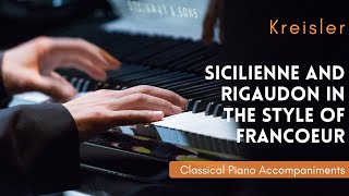 Kreisler Sicilienne and Rigaudon in the Style of Francoeur Piano Accompaniment [upl. by Brandice]