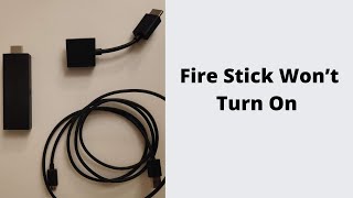 What To Do When Fire Stick Won’t Turn On [upl. by Queen]