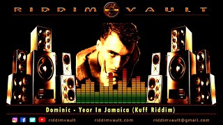 Dominic  Year In Jamaica Kuff Riddim [upl. by Nryhtak]