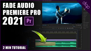 How to fade in and out audio in Premiere Pro 2021 [upl. by Aleiram]