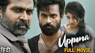 UPPENA 2023 Vaishnav Tej amp Vijay Sethupathi Full Mass Action HIndi Dubbed Movie  Krithi Shetty [upl. by Lemhar]