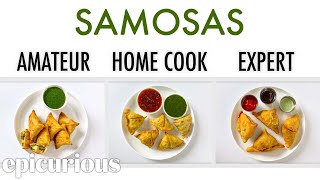 4 Levels of Samosas Amateur to Food Scientist  Epicurious [upl. by Eardnaed251]