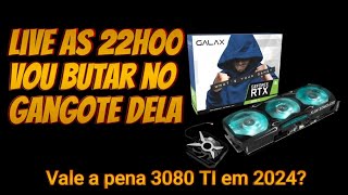 TESTANDO RTX 3080 TI VALE A PENA EM 2024 [upl. by Guerin563]