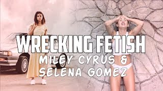 Wrecking Fetish  Miley Cyrus amp Selena Gomez ft Gucci Mane Mashup Video [upl. by Corin]