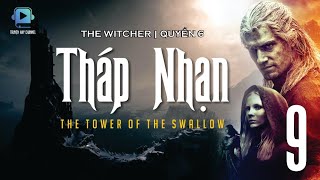 Thợ săn Quái vật  The Witcher  Q6 Tháp Nhạn  P9 [upl. by Ger]