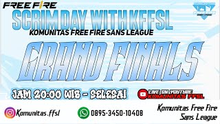 GRAND FINALS SCRIM INTERNAL KOMUNITAS FREE FIRE SANS LEAGUE VOL 01 [upl. by Weide298]