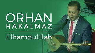 Orhan Hakalmaz  Elhamdulillah [upl. by Ahteres]