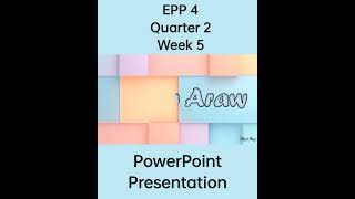 EPP 4 Matatag Curriculum PowerPoint Presentation Quarter 2 Week 5 grade4matatag grade4 ppt [upl. by Atem855]