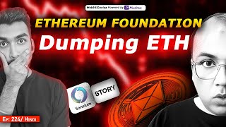 Ethereum Foundation Dumping ETH  EP  224 [upl. by Ojimmas946]