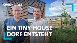 Anders wohnen – Ein TinyHouseDorf entsteht  SWR Doku [upl. by Ru]