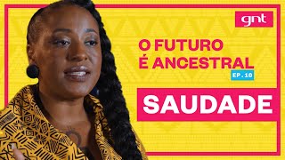 Katiúscia Ribeiro apresenta o conceito de saudade  O Futuro é Ancestral [upl. by Araem]