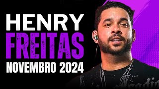 Henry Freitas Musicas Nova Novembro 2024 [upl. by Rahm]