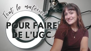 QUEL MATÉRIEL AVOIR POUR TE LANCER EN UGC [upl. by Siraval]